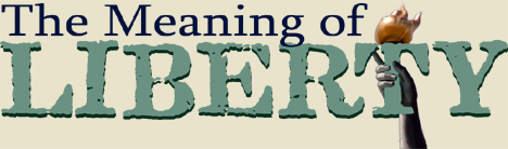 The Meaning of Liberty